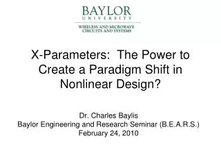 X-Parameters: The Power to Create a Paradigm Shift in Nonlinear Design?