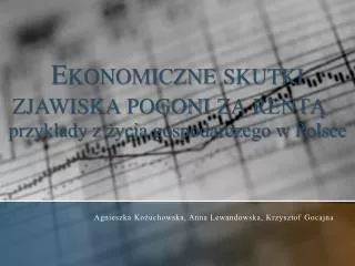 Ekonomiczne skutki zjawiska pogoni za rentą – przykłady z życia gospodarczego w Polsce