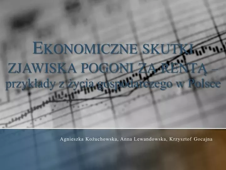 ekonomiczne skutki zjawiska pogoni za rent przyk ady z ycia gospodarczego w polsce