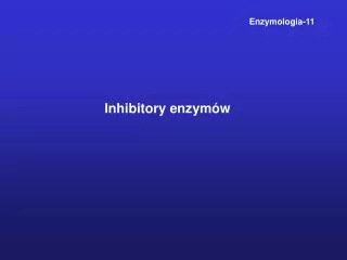 Inhibitory enzymów