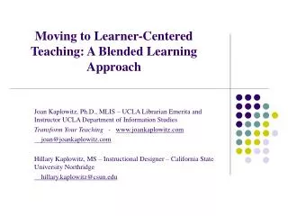 Moving to Learner-Centered Teaching: A Blended Learning Approach