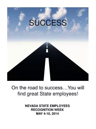 On the road to success…You will find great State employees!