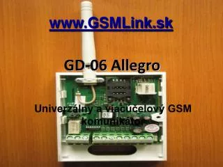 Un i verz álny a viacúčelový GSM komunikátor