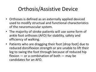 Orthosis /Assistive Device
