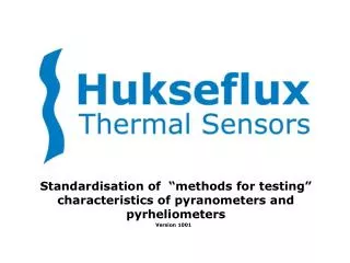 Standardisation of “methods for testing” characteristics of pyranometers and pyrheliometers