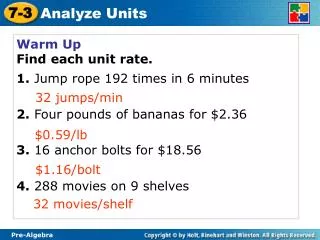 Warm Up Find each unit rate. 1. Jump rope 192 times in 6 minutes