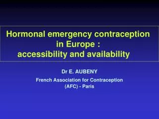 H ormonal e mergency contraception 			 in Europe : 	accessibility and availability