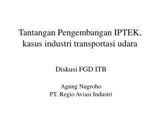 Tantangan Pengembangan IPTEK, kasus industri transportasi udara
