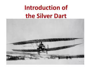 Introduction of the Silver Dart