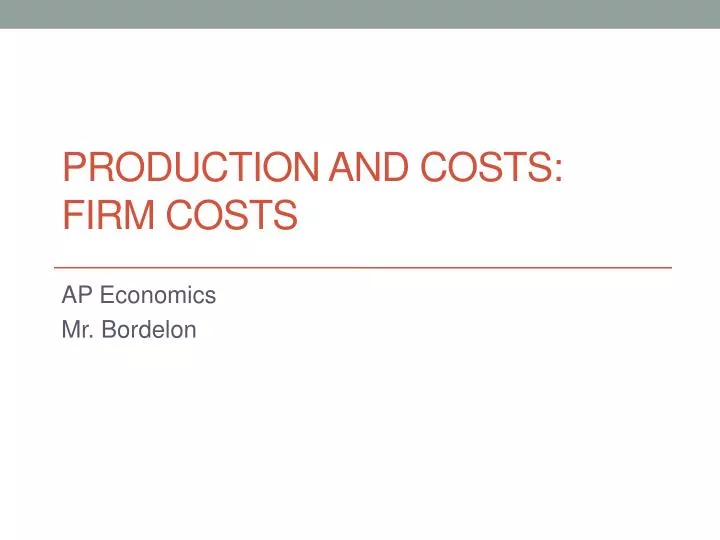 production and costs firm costs