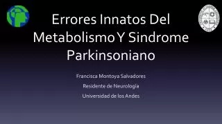 Errores Innatos Del Metabolismo Y Sindrome Parkinsoniano