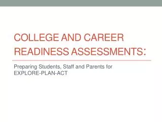 College and career readiness assessments :