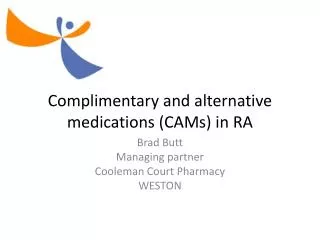 Complimentary and alternative medications (CAMs) in RA
