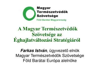 A Magyar Természetvédők Szövetsége az Éghajlatváltozási Stratégiáról