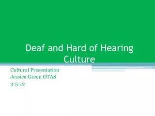 Deaf and Hard of Hearing Culture