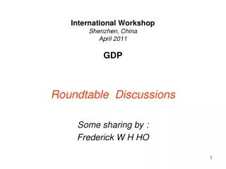 International Workshop Shenzhen, China April 2011 GDP