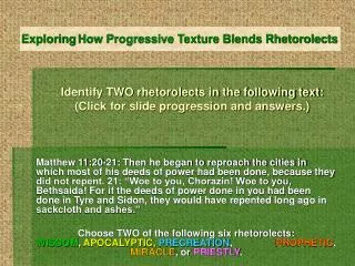 Identify TWO rhetorolects in the following text: (Click for slide progression and answers.)