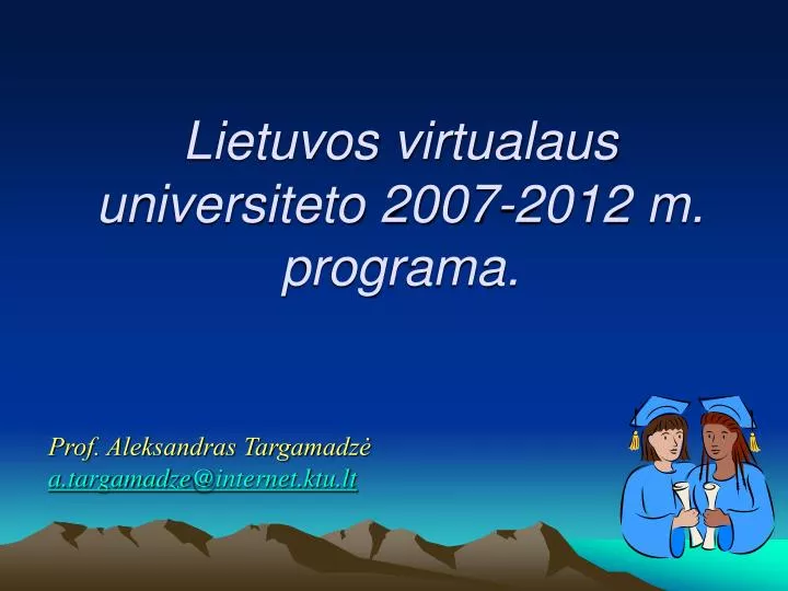 lietuvos virtualaus universiteto 2007 2012 m programa