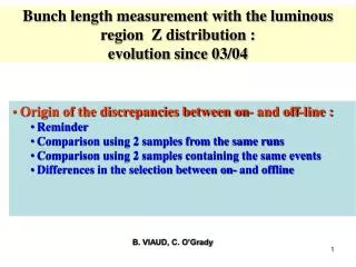 Bunch length measurement with the luminous region Z distribution : evolution since 03/04