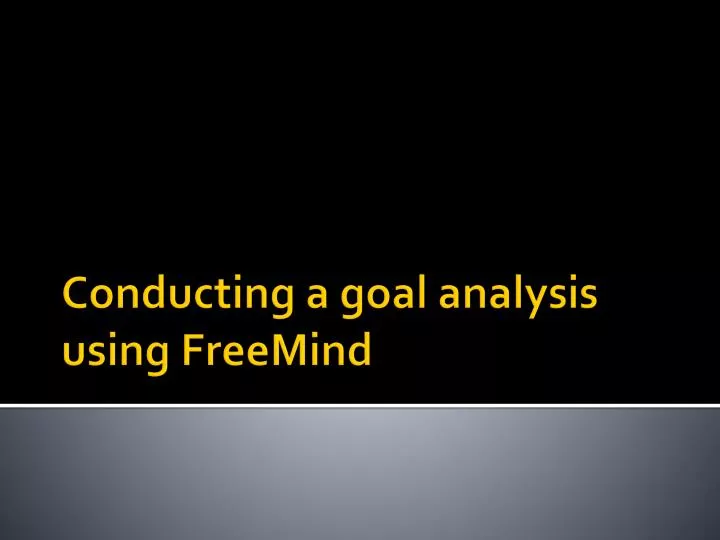 conducting a goal analysis using freemind