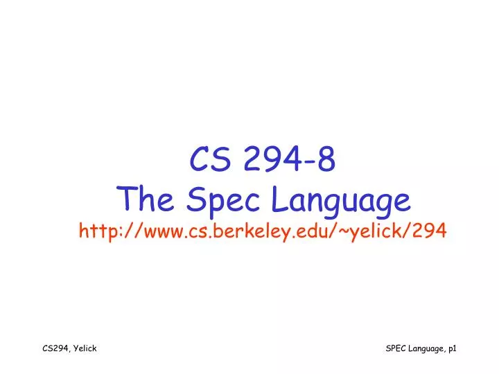 cs 294 8 the spec language http www cs berkeley edu yelick 294