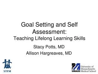 Goal Setting and Self Assessment: Teaching Lifelong Learning Skills