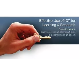 Effective Use of ICT for Learning &amp; Research