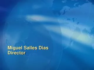 Miguel Salles Dias Director