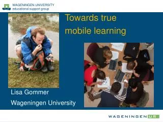 Towards true mobile learning