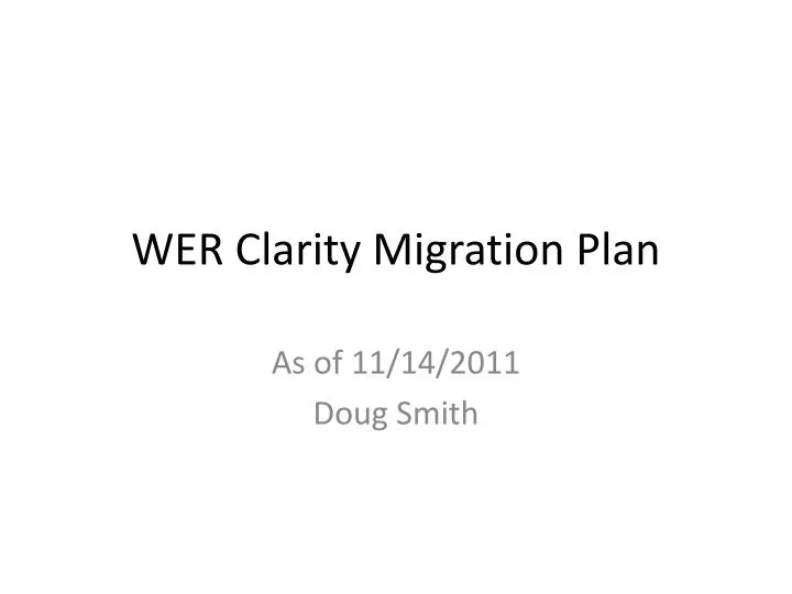 wer clarity migration plan