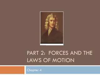 Part 2: Forces and the Laws of Motion