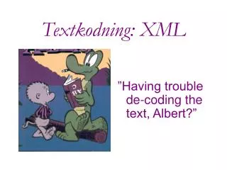Textkodning: XML