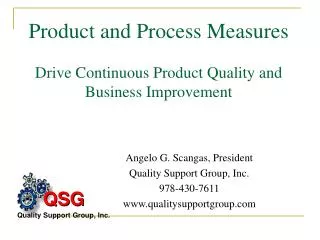 Product and Process Measures Drive Continuous Product Quality and Business Improvement