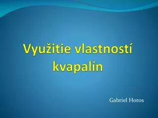 vyu itie vlastnost kvapal n