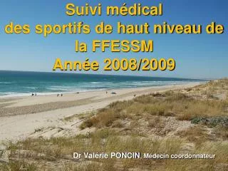 Suivi médical des sportifs de haut niveau de la FFESSM Année 2008/2009