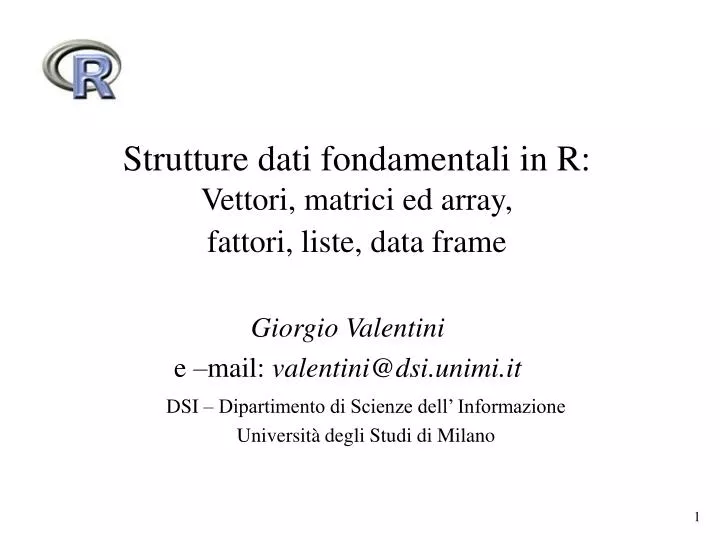 strutture dati fondamentali in r vettori matrici ed array fattori liste data frame