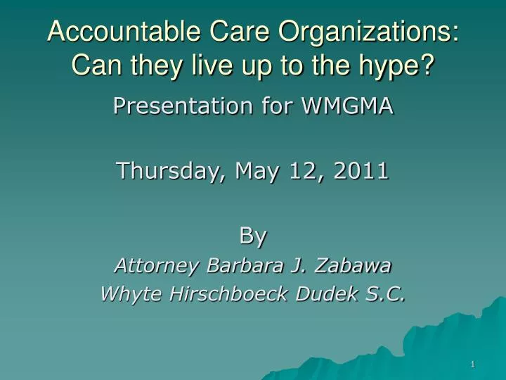 accountable care organizations can they live up to the hype