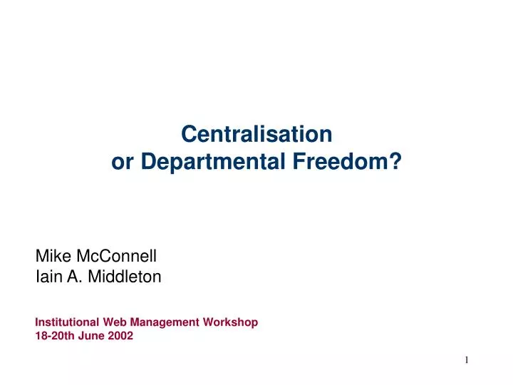 centralisation or departmental freedom
