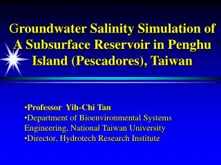 G roundwater Salinity Simulation of A Subsurface Reservoir in Penghu Island (Pescadores), Taiwan