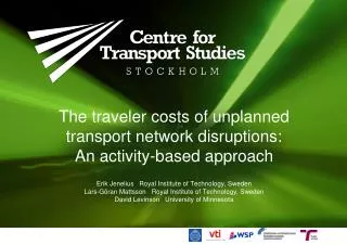 The traveler costs of unplanned transport network disruptions: An activity-based approach