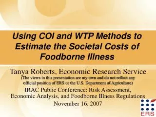 Using COI and WTP Methods to Estimate the Societal Costs of Foodborne Illness
