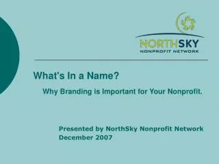What's In a Name? Why Branding is Important for Your Nonprofit.