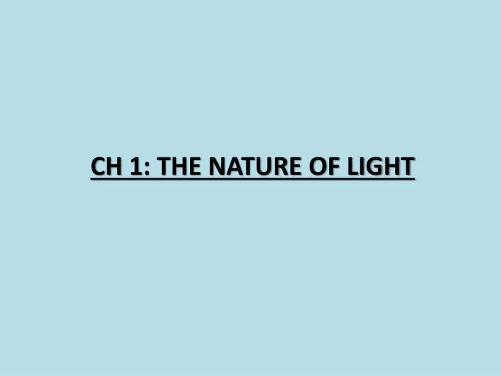 ch 1 the nature of light