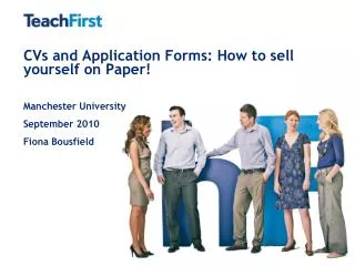 CVs and Application Forms: How to sell yourself on Paper!