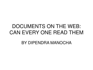 DOCUMENTS ON THE WEB: CAN EVERY ONE READ THEM