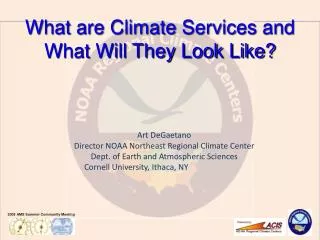 Art DeGaetano Director NOAA Northeast Regional Climate Center