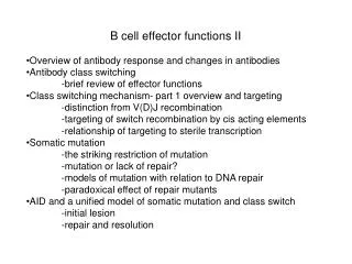 B cell effector functions II Overview of antibody response and changes in antibodies