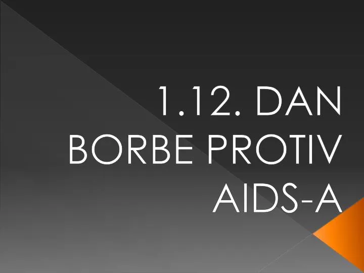 1 12 dan borbe protiv aids a