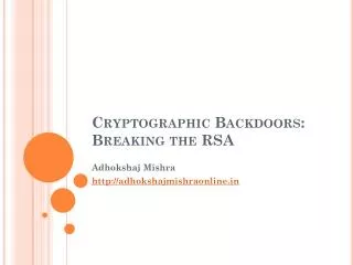 Cryptographic Backdoors: Breaking the RSA