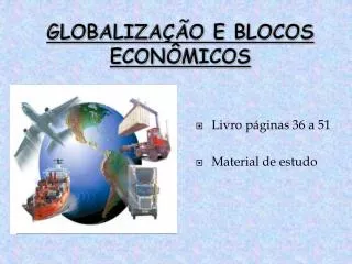 GLOBALIZAÇÃO E BLOCOS ECONÔMICOS
